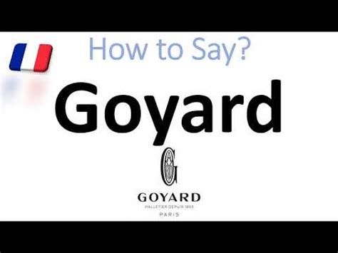 how do you pronounce goyard bag|How To Pronounce Goyard .